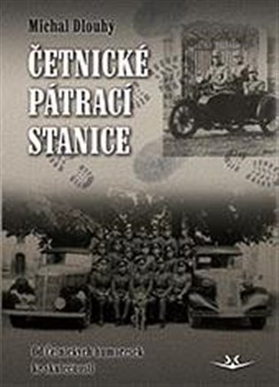 Četnické pátrací stanice - Michal Dlouhý
