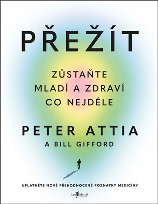 Přežít - Peter Attia