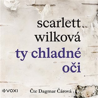 Ty chladné oči, mp3 - Scarlett Wilková
