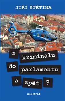 Z kriminálu do parlamentu a zpět? koupíte na Kosmas.cz