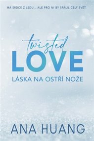 Twisted Love: Láska na ostří nože - Ana Huang