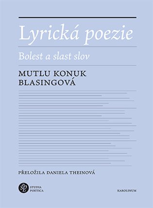 Lyrická poezie: Bolest a slast slov - Mutlu Konuk Blasingová