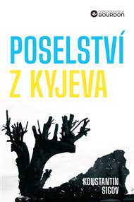 Poselství z Kyjeva - Konstantin Sigov