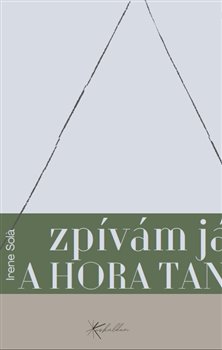 Zpívám já a hora tančí koupíte na Kosmas.cz