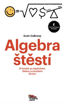Algebra Štěstí - O honbě za úspěchem, láskou a smyslem života koupíte na Kosmas.cz