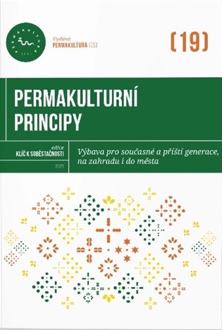 Permakulturní principy - Magdalena Všetečková, Kateřina Horáčková