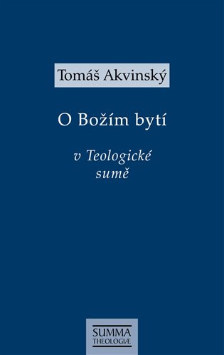O Božím bytí v Teologické sumě - Tomáš Akvinský