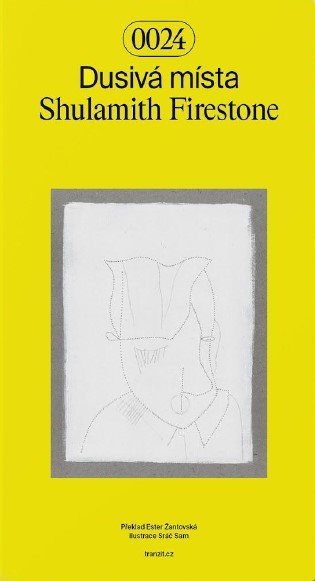 Dusivá místa - Shulamith Firestone