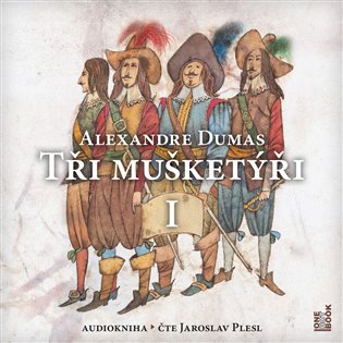 Tři mušketýři I - Alexandre Dumas st.
