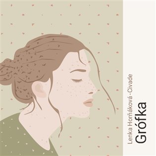 Grófka - Lenka Horňáková-Civade