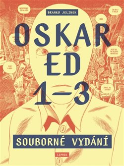 Oskar Ed 1–3. Souborné vydání koupíte na Kosmas.cz
