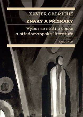 Znaky a přízraky - Xavier Galmiche