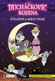 Ducháčkovic rodina – aneb Strašidla mezi námi - Sandra Vebrová