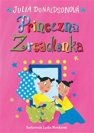 Princezna Zrcadlenka - Julia Donaldson