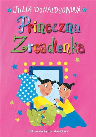 Princezna Zrcadlenka - Julia Donaldson