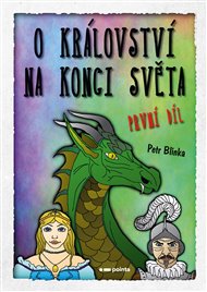 O království - Na konci světa: I. Díl - Petr Blinka