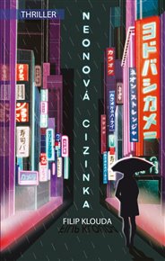 Neonová cizinka - Filip Klouda