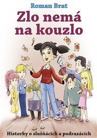 Zlo nemá na kouzlo - Roman Brat