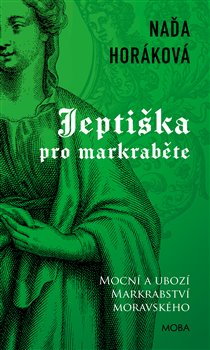 Jeptiška pro markraběte, 2. vydání koupíte na Kosmas.cz