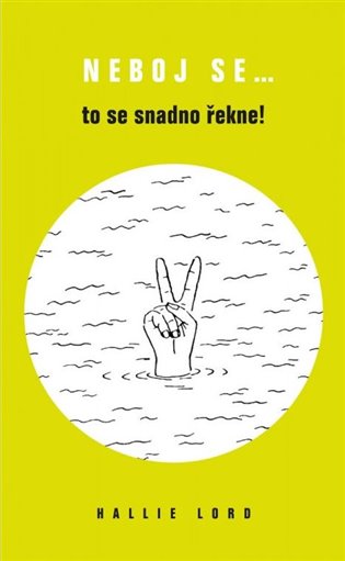 Neboj se… to se snadno řekne! - Hallie Lord