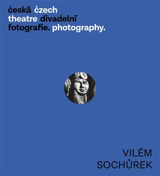 Česká divadelní fotografie - Vilém Sochůrek - Věra Velemanová, Zdeněk A. Tichý