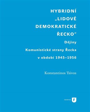 Hybridní „Lidově demokratické Řecko“ - Konstantinos Tsivos