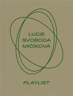 Lucie Svoboda Mičíková. Playlist koupíte na Kosmas.cz