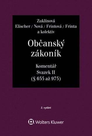 Občanský zákoník Svazek II - Dita Frintová, Ondřej Frinta, Hana Nová, kol., Michaela Zuklínová, David Elischer