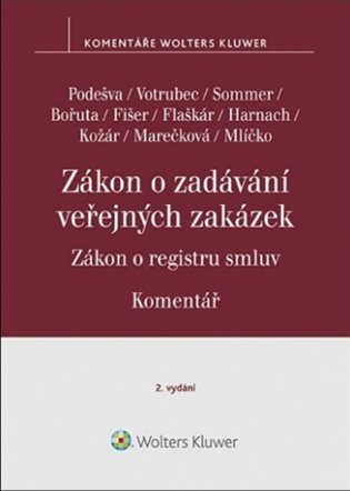 Zákon o zadávání veřejných zakázek. Zákon o registru smluv - Vilém Podešva, Lukáš Sommer, Jiří Votrubec, Martin Flaškár, Jiří Harnach, Jan Měkota, Martin Janoušek