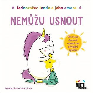 Jednorožec Jenda a jeho emoce - Nemůžu usnout - Aurélie Chien Chow Chine