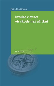 Intuice v etice: víc škody než užitku? koupíte na Kosmas.cz