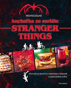 Neoficiální kuchařka ze seriálu Stranger Things koupíte na Kosmas.cz