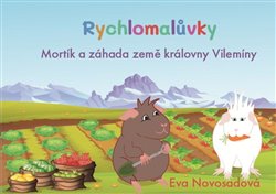 Kniha Rychlomalůvky - Mortík a záhada země královny Vilemíny