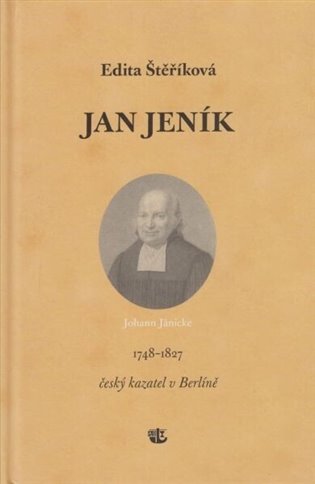 Jan Jeník český kazatel v Berlíně - Edita Štěříková