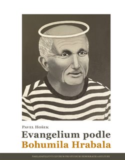 Evangelium podle Bohumila Hrabala koupíte na Kosmas.cz