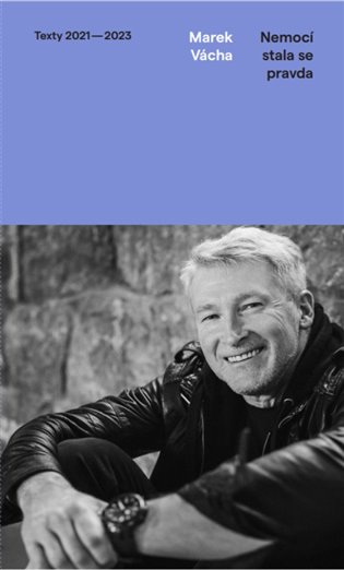Nemocí stala se pravda - Marek Orko Vácha