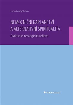 Nemocniční kaplanství a alternativní spiritualita koupíte na Kosmas.cz
