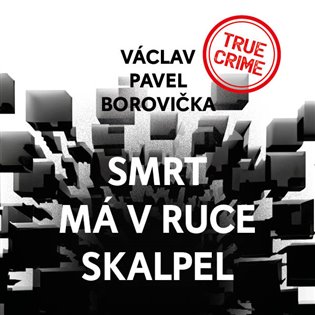 Smrt má v ruce skalpel, mp3 - Václav Pavel Borovička