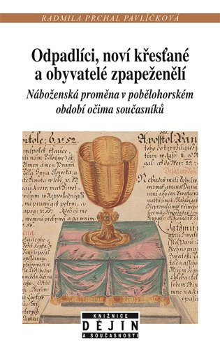 Odpadlíci, noví křesťané a obyvatelé zpapeženělí - Radmila Pavlíčková Prchal