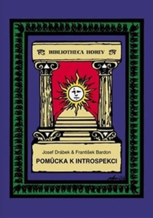 Pomůcka k introspekci - Josef Drábek, František Bardon