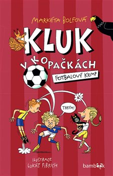Kluk v kopačkách 2 - Fotbalový kemp koupíte na Kosmas.cz