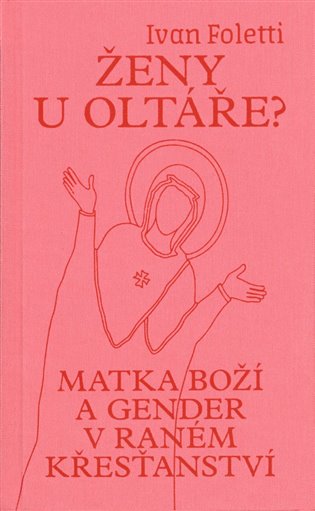 Ženy u oltáře? - Ivan Foletti