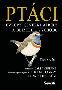 Ptáci Evropy, severní Afriky a Blízkého východu, 3. vydání koupíte na Kosmas.cz