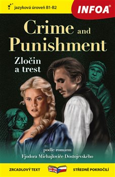 Crime and Punishment / Zločin a trest. zrcadlový text středně pokročilí, jazyková úroveň B1-B2 koupíte na Kosmas.cz