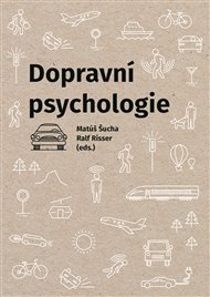 Dopravní psychologie - Ralf Risser (ed.), Matúš Šucha (ed.)