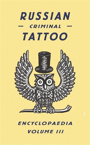 Russian Criminal Tattoo Encyclopaedia. Volume III - Danzig Baldaev