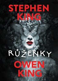 Růženky - Stephen King, Owen King