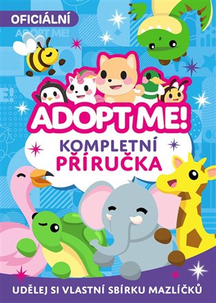 Adopt Me! - Kompletní příručka - kolektiv