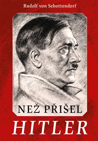 Než přišel Hitler - Rudolf von Sebottendorff