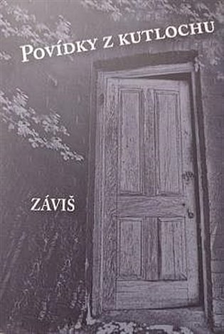 Povídky z kutlochu - Záviš